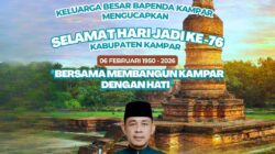 76 Tahun Kabupaten Kampar: Merawat Rumah Kita dengan Kemandirian Oleh: Zamhur, ST, MM